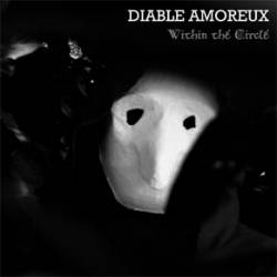Diable Amoreux : Within the Circle